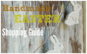 Handmade-Easter-Shopping-Guide