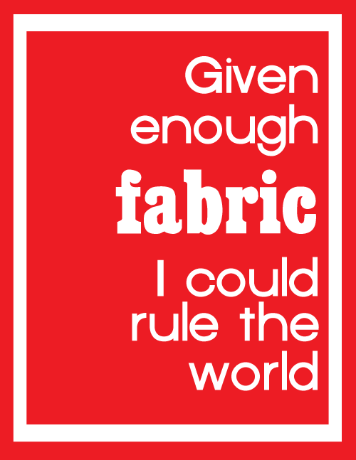 given enough fabric