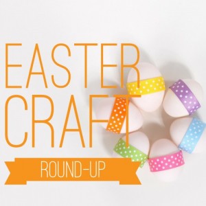Easter Craft Round-up