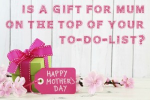 Mothers Day Dont forget your Mum