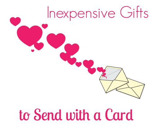 Inexpensive Gifts to Send with a Card