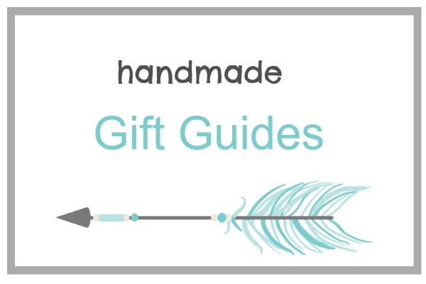 Handmade Gift Guides